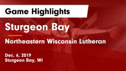 Sturgeon Bay  vs Northeastern Wisconsin Lutheran  Game Highlights - Dec. 6, 2019
