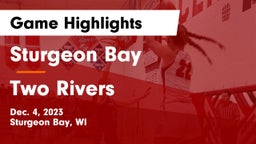 Sturgeon Bay  vs Two Rivers  Game Highlights - Dec. 4, 2023