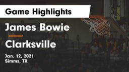 James Bowie  vs Clarksville  Game Highlights - Jan. 12, 2021