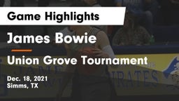 James Bowie  vs Union Grove Tournament Game Highlights - Dec. 18, 2021