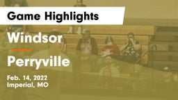 Windsor  vs Perryville  Game Highlights - Feb. 14, 2022