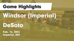 Windsor (Imperial)  vs DeSoto  Game Highlights - Feb. 16, 2023