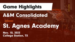 A&M Consolidated  vs St. Agnes Academy  Game Highlights - Nov. 10, 2023