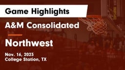 A&M Consolidated  vs Northwest Game Highlights - Nov. 16, 2023
