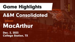 A&M Consolidated  vs MacArthur  Game Highlights - Dec. 2, 2023