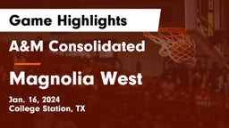 A&M Consolidated  vs Magnolia West  Game Highlights - Jan. 16, 2024