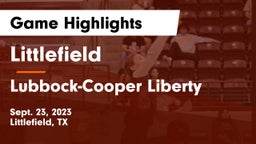Littlefield  vs Lubbock-Cooper Liberty  Game Highlights - Sept. 23, 2023