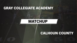 Matchup: Gray Collegiate vs. Calhoun County  2016