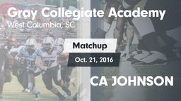 Matchup: Gray Collegiate vs. CA JOHNSON 2016