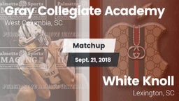 Matchup: Gray Collegiate vs. White Knoll  2018