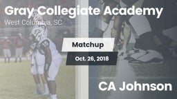 Matchup: Gray Collegiate vs. CA Johnson  2018