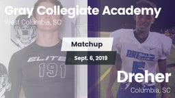 Matchup: Gray Collegiate vs. Dreher  2019