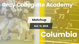 Matchup: Gray Collegiate vs. Columbia  2019