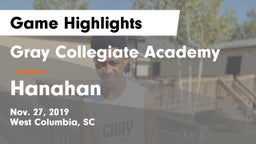 Gray Collegiate Academy vs Hanahan  Game Highlights - Nov. 27, 2019