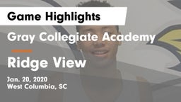 Gray Collegiate Academy vs Ridge View  Game Highlights - Jan. 20, 2020