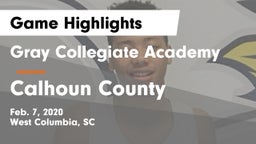 Gray Collegiate Academy vs Calhoun County Game Highlights - Feb. 7, 2020