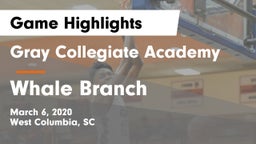 Gray Collegiate Academy vs Whale Branch Game Highlights - March 6, 2020