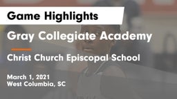 Gray Collegiate Academy vs Christ Church Episcopal School Game Highlights - March 1, 2021