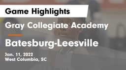 Gray Collegiate Academy vs Batesburg-Leesville  Game Highlights - Jan. 11, 2022