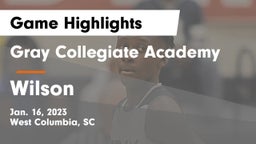 Gray Collegiate Academy vs Wilson  Game Highlights - Jan. 16, 2023