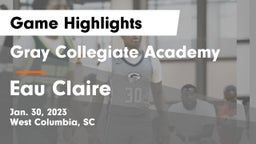 Gray Collegiate Academy vs Eau Claire  Game Highlights - Jan. 30, 2023