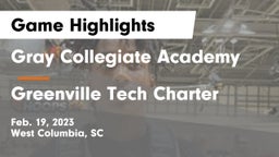 Gray Collegiate Academy vs Greenville Tech Charter Game Highlights - Feb. 19, 2023