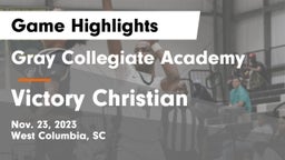 Gray Collegiate Academy vs Victory Christian  Game Highlights - Nov. 23, 2023