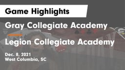 Gray Collegiate Academy vs Legion Collegiate Academy Game Highlights - Dec. 8, 2021