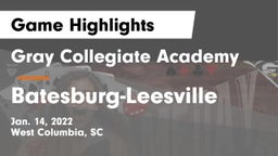 Gray Collegiate Academy vs Batesburg-Leesville  Game Highlights - Jan. 14, 2022