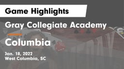 Gray Collegiate Academy vs Columbia  Game Highlights - Jan. 18, 2022