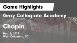 Gray Collegiate Academy vs Chapin  Game Highlights - Dec. 5, 2023