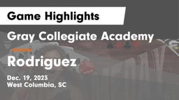 Gray Collegiate Academy vs Rodriguez  Game Highlights - Dec. 19, 2023