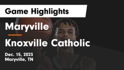 Maryville  vs Knoxville Catholic  Game Highlights - Dec. 15, 2023