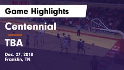 Centennial  vs TBA Game Highlights - Dec. 27, 2018