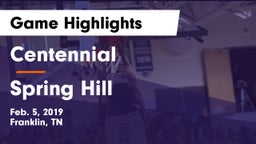 Centennial  vs Spring Hill  Game Highlights - Feb. 5, 2019