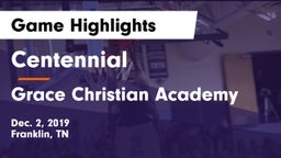 Centennial  vs Grace Christian Academy Game Highlights - Dec. 2, 2019