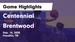Centennial  vs Brentwood  Game Highlights - Feb. 14, 2020