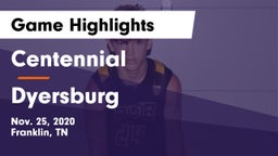 Centennial  vs Dyersburg  Game Highlights - Nov. 25, 2020
