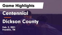 Centennial  vs Dickson County  Game Highlights - Feb. 2, 2021