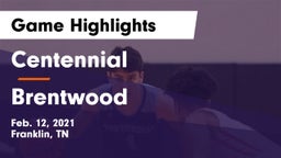 Centennial  vs Brentwood  Game Highlights - Feb. 12, 2021