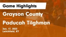 Grayson County  vs Paducah Tilghman  Game Highlights - Jan. 17, 2023