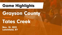 Grayson County  vs Tates Creek Game Highlights - Nov. 18, 2023