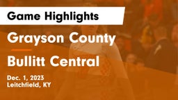 Grayson County  vs Bullitt Central  Game Highlights - Dec. 1, 2023