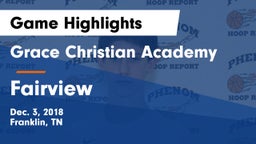Grace Christian Academy vs Fairview  Game Highlights - Dec. 3, 2018