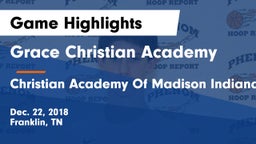 Grace Christian Academy vs Christian Academy Of Madison Indiana Game Highlights - Dec. 22, 2018