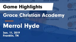 Grace Christian Academy vs Merrol Hyde Game Highlights - Jan. 11, 2019