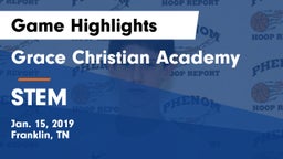Grace Christian Academy vs STEM Game Highlights - Jan. 15, 2019