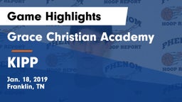 Grace Christian Academy vs KIPP Game Highlights - Jan. 18, 2019