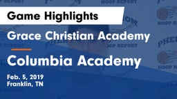 Grace Christian Academy vs Columbia Academy  Game Highlights - Feb. 5, 2019