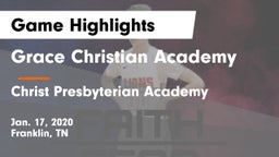 Grace Christian Academy vs Christ Presbyterian Academy Game Highlights - Jan. 17, 2020